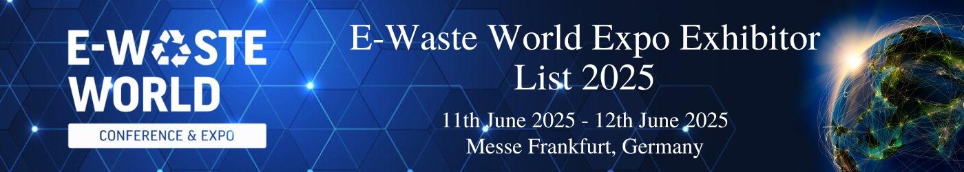 E-Waste World Expo Exhibitor List