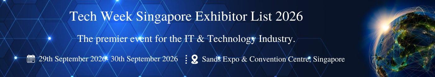 Tech Week Singapore Exhibitor List
