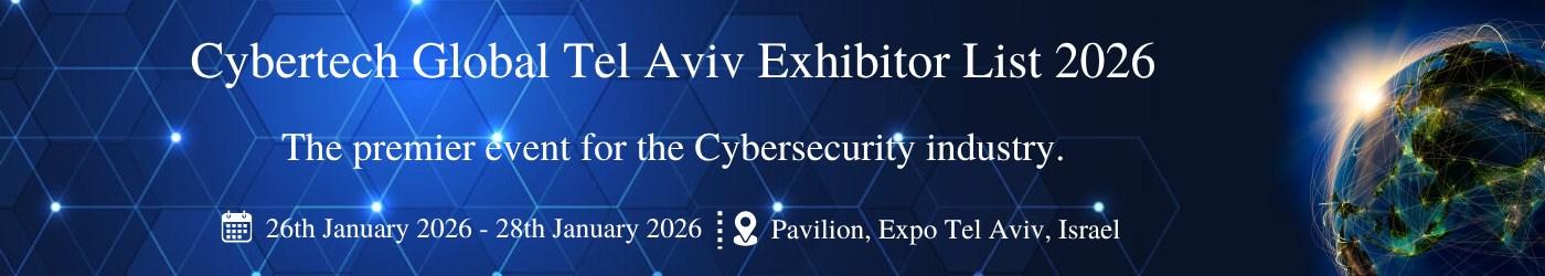Cybertech Global Tel Aviv Exhibitor List