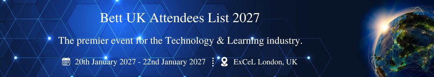 Bett UK Attendees List