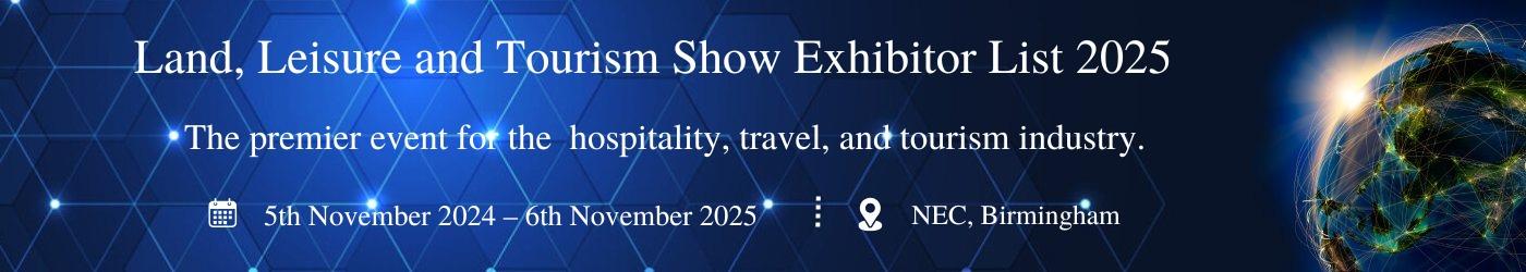 Land, Leisure and Tourism Show Exhibitor List Land, Leisure and Tourism Show Exhibitor List