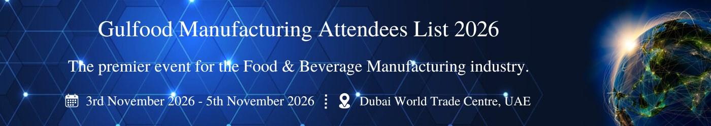 Gulfood Manufacturing Attendees List Gulfood Manufacturing Attendees List