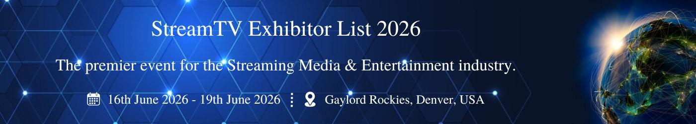 StreamTV Exhibitor List StreamTV Exhibitor List