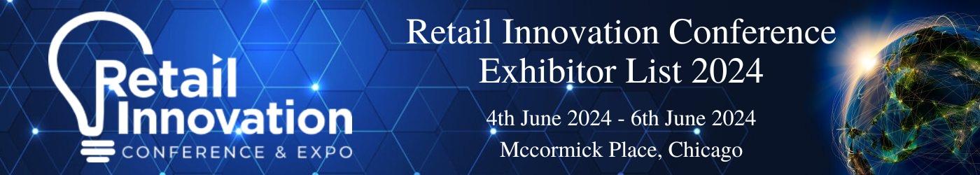 Retail Innovation Conference Exhibitor List Retail Innovation Conference Exhibitor List