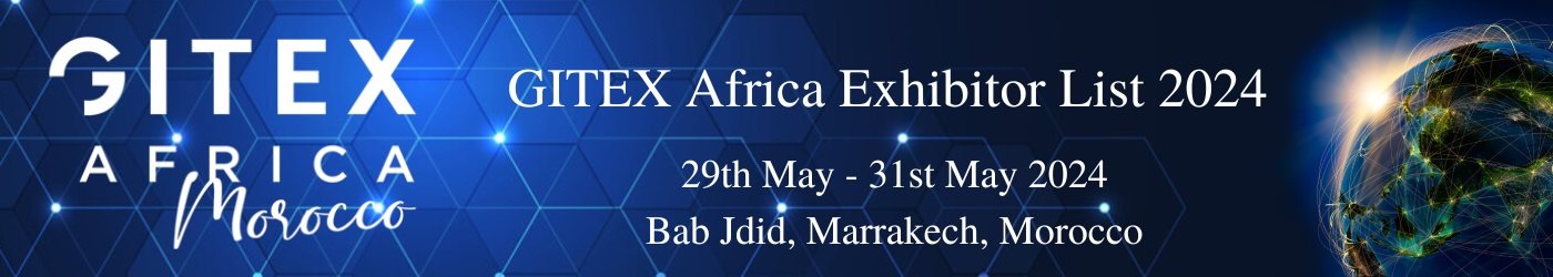 GITEX Africa Exhibitor List 2024