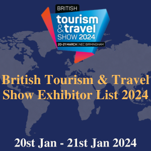 British Tourism & Travel Show Exhibitor List 2024