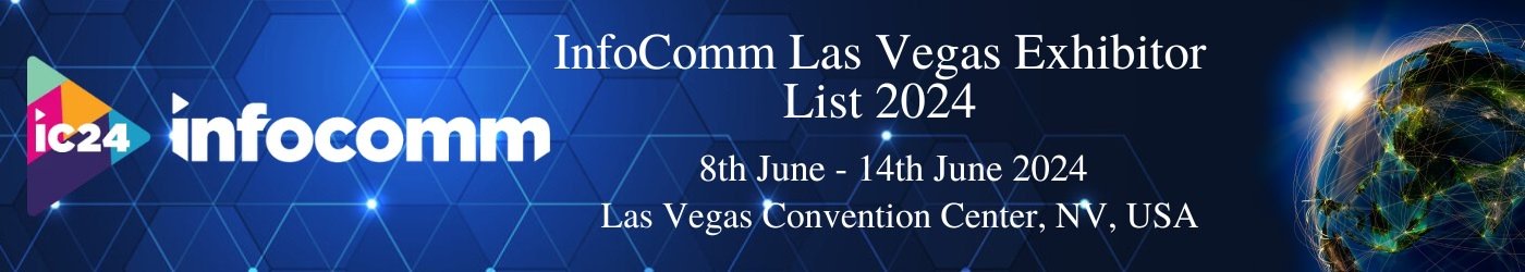 InfoComm Las Vegas Exhibitor List 2024