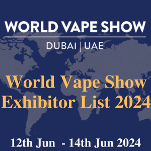 World Vape Show Exhibitor List 2024