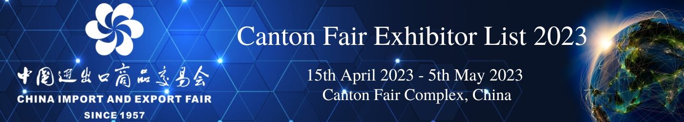 Canton Fair Exhibitor List 2023