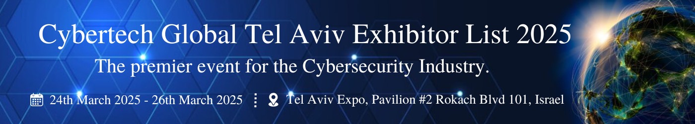 Cybertech Global Tel Aviv Exhibitor List