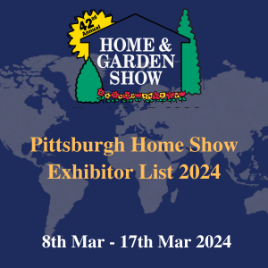 Pittsburgh Home Show Exhibitor List 2024