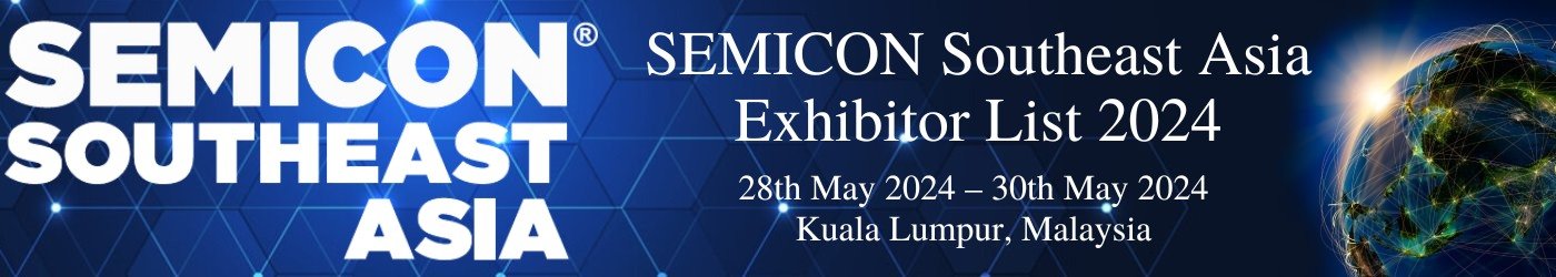 SEMICON Southeast Asia Exhibitor List 2024