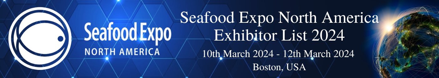 Seafood Expo North America Exhibitor List 2024