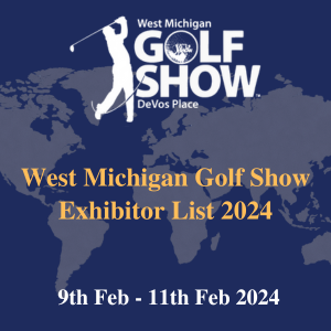 West Michigan Golf Show Exhibitor List 2024