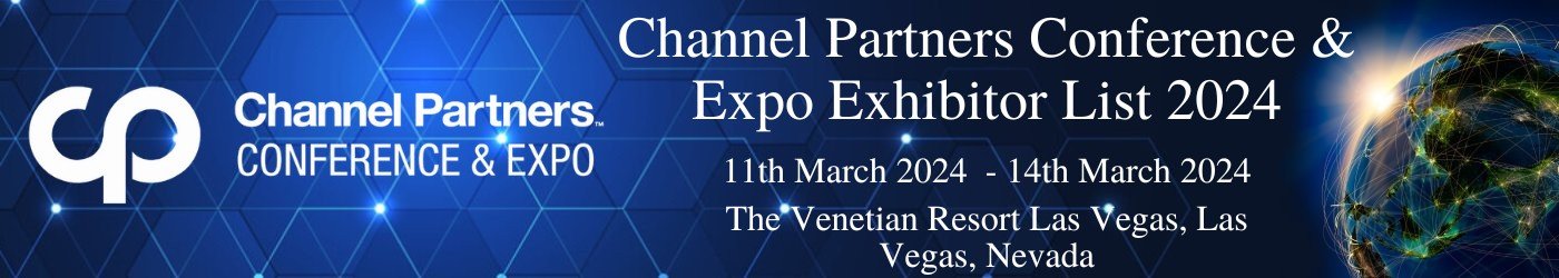 Channel Partners Conference & Expo Exhibitor List 2024