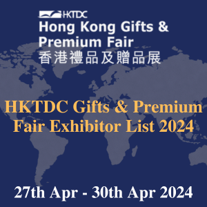 HKTDC Gifts & Premium Fair Exhibitor List 2024