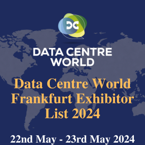 Data Centre World Frankfurt Exhibitor List 2024