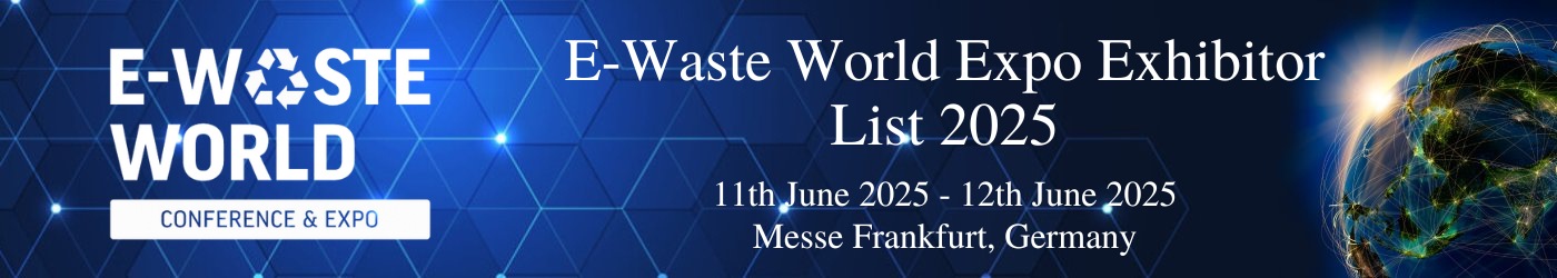 E-Waste World Expo Exhibitors List