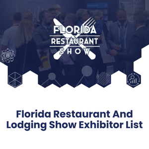 Florida Restaurant And Lodging Show Exhibitor List