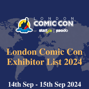 London Comic Con Exhibitor List 2024