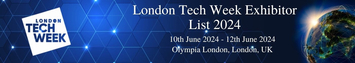 London Tech Week Exhibitor List 2024