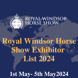 Royal Windsor Horse Show Exhibitor List 2024