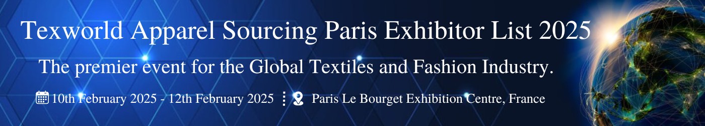 Texworld Apparel Sourcing Paris Exhibitor List 2025