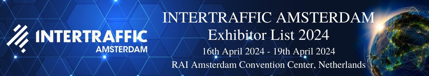 INTERTRAFFIC AMSTERDAM Exhibitor List 2024