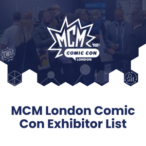 MCM London Comic Con Exhibitor List