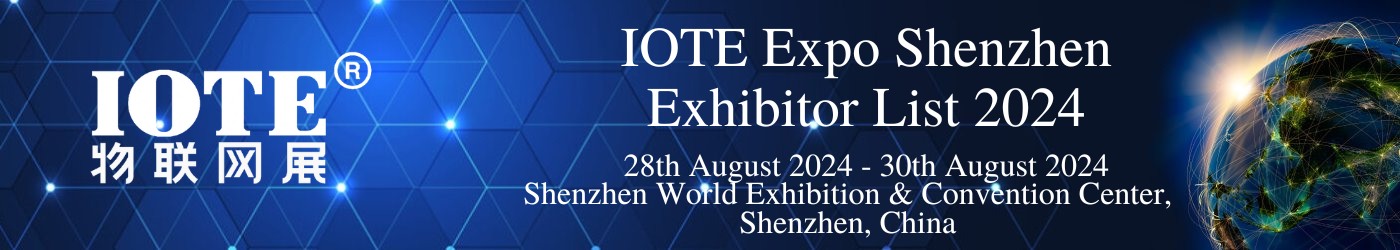 IOTE Expo Shenzhen Exhibitor List