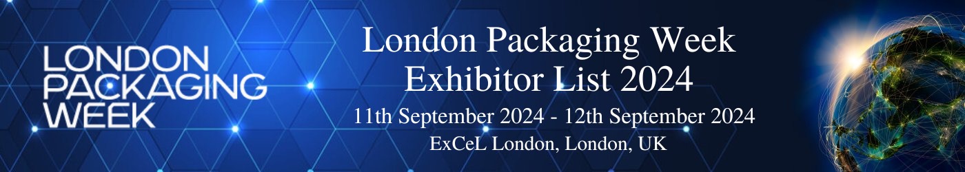 London Packaging Week Exhibitor List 