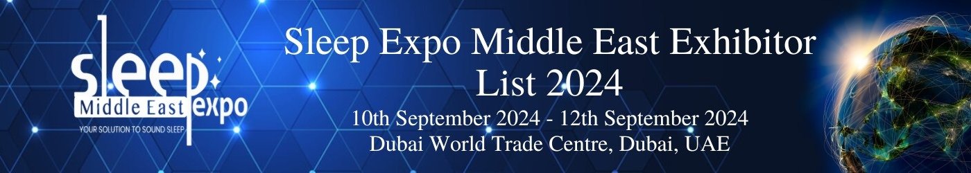 Sleep Expo Middle East Exhibitor List