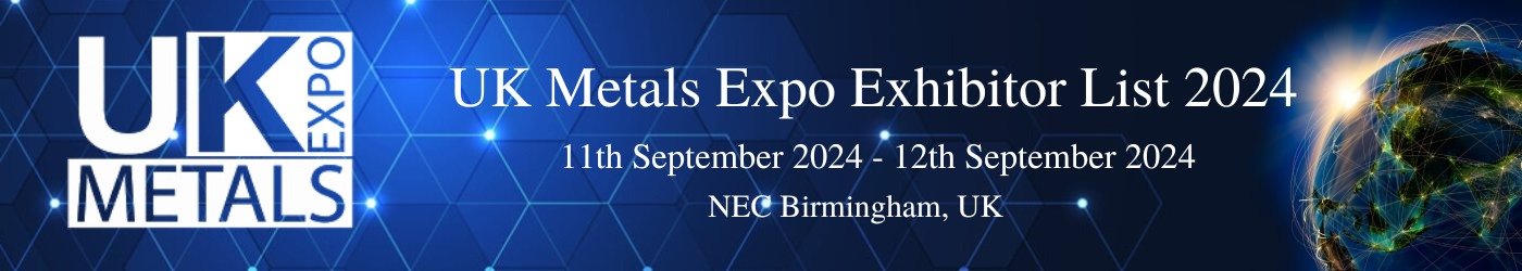 UK Metals Expo Exhibitor List 2024