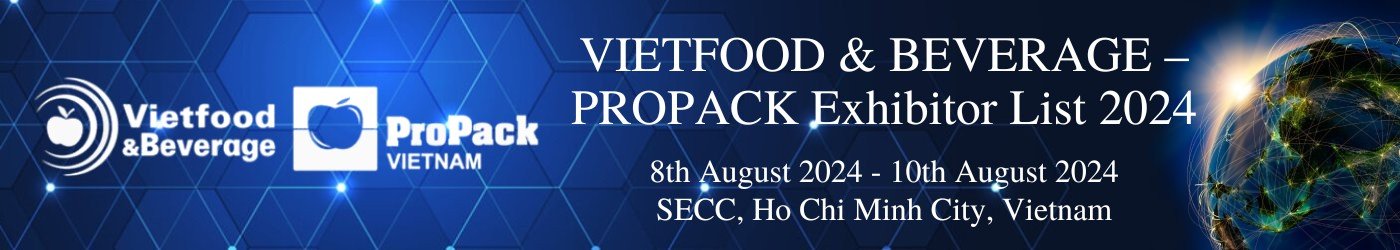 VIETFOOD & BEVERAGE – PROPACK Exhibitor List 2024