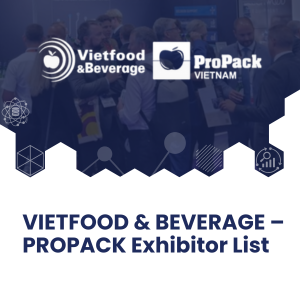 VIETFOOD & BEVERAGE – PROPACK Exhibitor List