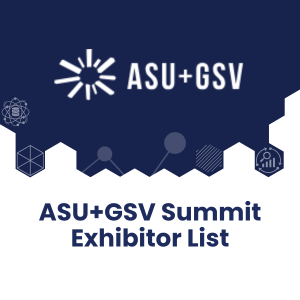ASU+GSV Summit Exhibitor List