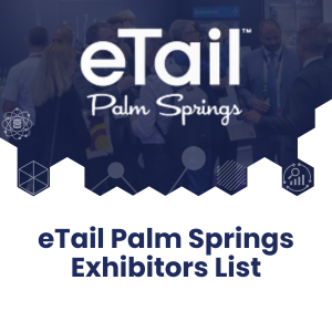 eTail Palm Springs Exhibitor List