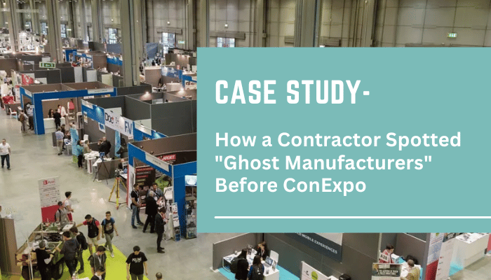 How a Contractor Spotted Ghost Manufacturers Before ConExpo How a Contractor Spotted Ghost Manufacturers Before ConExpo