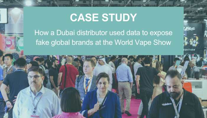 How a Dubai distributor used data to expose fake global brands at the World Vape Show How a Dubai distributor used data to expose fake global brands at the World Vape Show