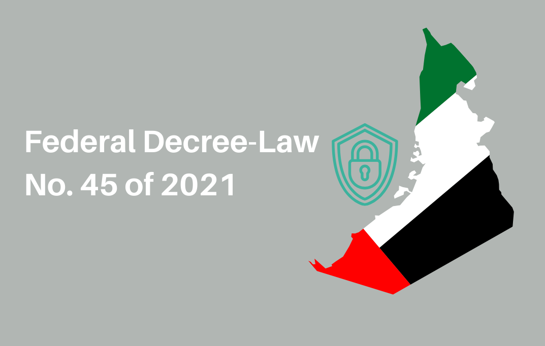 UAE Data Protection Law (Federal Decree-Law No. 45 of 2021)