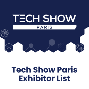 Tech Show Paris Exhibitor List