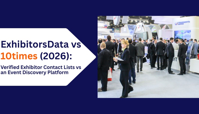 ExhibitorsData vs 10times (2026): Verified Exhibitor Contact Lists vs an Event Discovery Platform
